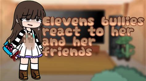 Elevens Bullies React To Her And Her Friends Stranger Things Part