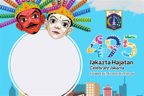 40 Link Twibbon HUT DKI Jakarta 2022 Gunakan Gratis Dan Posting Di