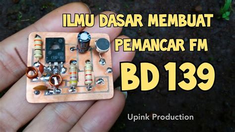 Ilmu Dasar Membuat Pemancar Fm Youtube