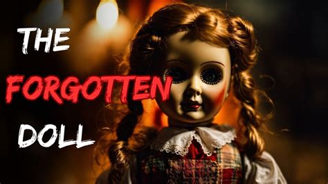 The Forgotten Doll Unveiling The Terrifying Tale Of An Antique Horror