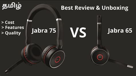 Jabra Evolve 65 Vs Jabra Evolve 75 Bluetooth Headset Unboxing And Review