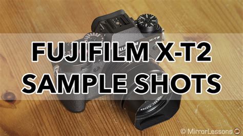 Gallery of Fujifilm X-T2 Sample Images (RAW & SOOC JPGs) - Mirrorless ...