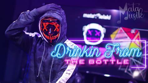 DRINKIN FROM THE BOTTLE MATA MUSIK REMIX BREAKBEAT YouTube