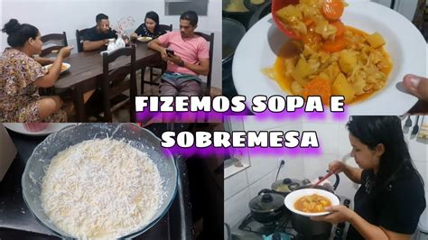 FUI PRA CASA DE ELLY FAZER SOPA E FIZEMOS UMA SOBREMESA CREMOSA DE