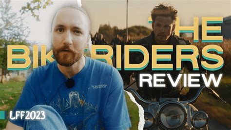 The Bikeriders Movie Review YouTube