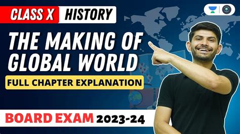 The Making Of Global World Full Chapter CBSE Class 10 Digraj