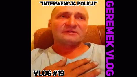 Geremek Vlog 19 Interwencja Policji YouTube