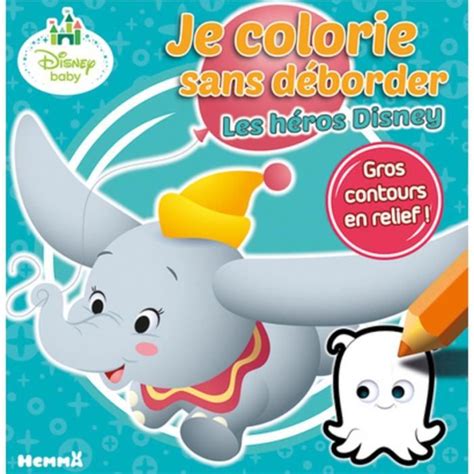 Hemma Disney Baby Je Colorie Sans Deborder Livre De Coloriage