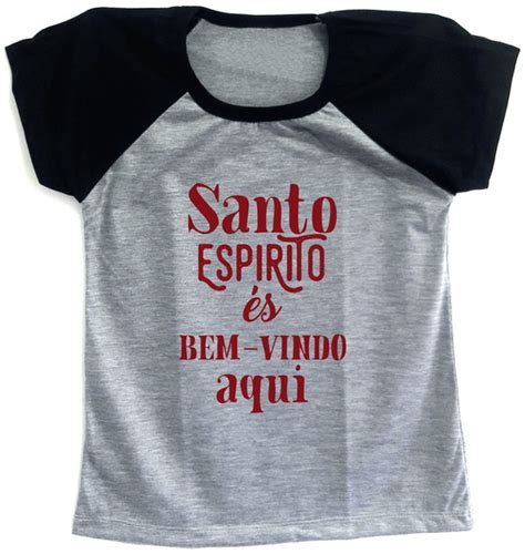 Camiseta Raglan Baby Look Santo Espirito Es Bem Vindo Aqui Elo7