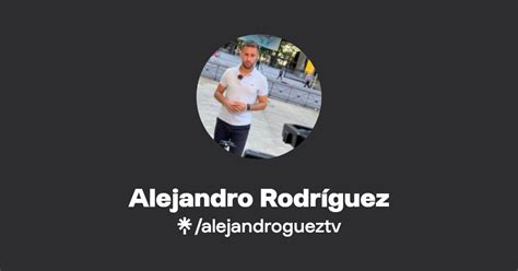 Alejandro Rodríguez Twitter Instagram Tiktok Linktree