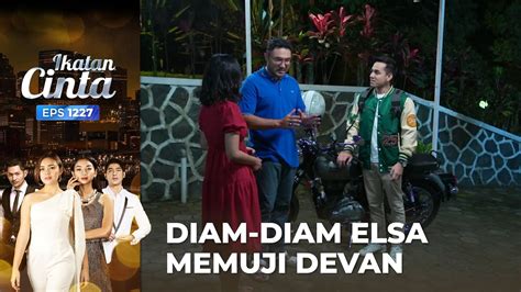 BAIK HATI Elsa Diam Diam Bangga Dengan Devan IKATAN CINTA EPS