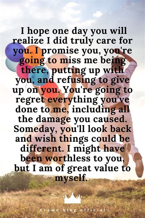 I Hope One Day You Will Realize I Did Truly Care For You Thinking