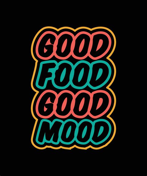 GOOD FOOD GOOD MOOD LETTERING QUOTE 6541632 Vector Art at Vecteezy