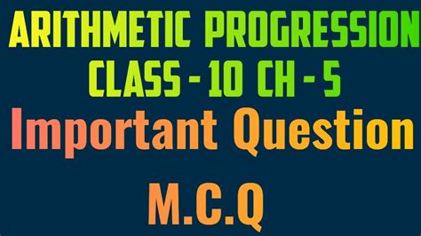 Arithmetic Progression Class 10 Ch 5 Important Question M C Q Youtube