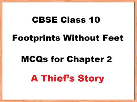 The Thiefs Story MCQs With Answers Class 10 English Footprints Without