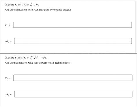 Solved Calculate T6 And M6 For ∫47x1dx Use Decimal