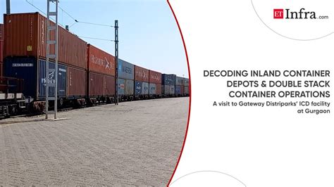 ET Infra Report On Inland Container Depots Double Stack Container