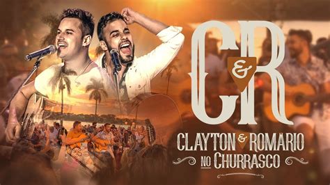 Dvd Clayton E Romario No Churrasco Youtube Music