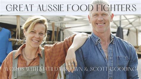 Great Aussie Food Fighters Matilda Brown And Scott Gooding Youtube