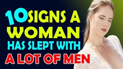 Signs A Woman Has Slept With A Lot Of Men Youtube