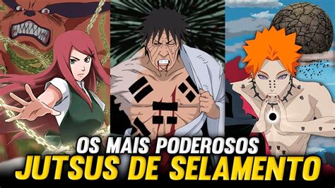 OS 10 JUTSUS DE SELAMENTO MAIS PODEROSOS E TEMIDOS DE NARUTO YouTube