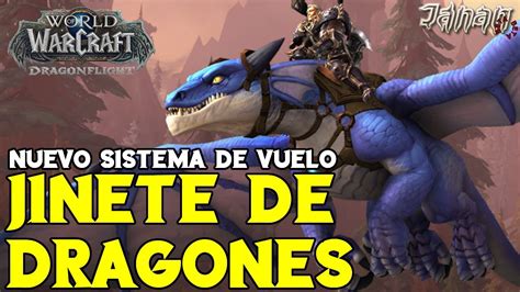 WoW DRAGONFLIGHT Nuevos Sistema De Vuelo Jinete De Dragones YouTube