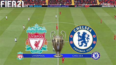 Fifa Liverpool Vs Chelsea Ucl Uefa Champions League Full Match