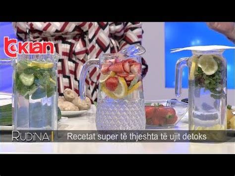 Rudina Receta Super Te Thjeshta Te Ujit Detoks Shkurt