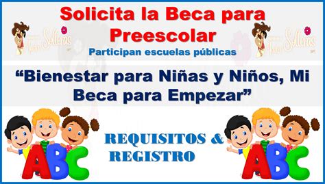 Si Deseas Obtener Una Beca Para Tu Hijo Que Estudia En El Preescolar