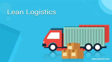 Lean Logistics How Important Is Lean Logistics Management For Business