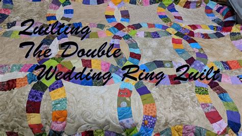 Quilting The Double Wedding Ring Quilt Youtube