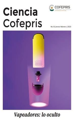 Revista Ciencia Cofepris N Mero Vapeadores Lo Oculto