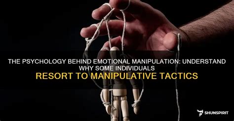 The Psychology Behind Emotional Manipulation Understand Why Some