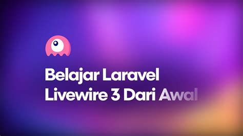 Tutorial Laravel Livewire Langkah Langkah Dasar Untuk Pemula Parsinta