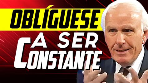 Obl Gate A Ser Constante Discurso Motivacional De Jim Rohn Youtube