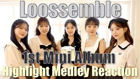 Loossemble 루셈블 Loossemble Highlight Medley Reaction Youtube