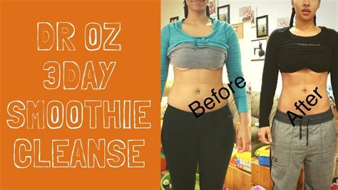 3 DAY DR OZ SMOOTHIE CLEANSE REVIEW W BEFORE AFTER PICTURES AND