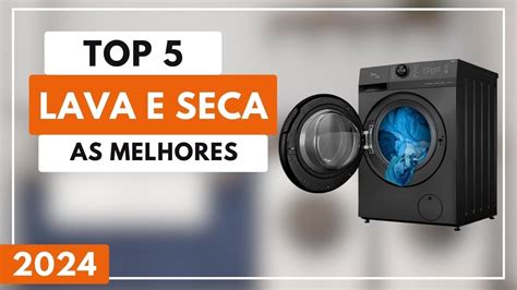 Qual A Melhor Lava E Seca Para Melhores Lava E Seca Youtube