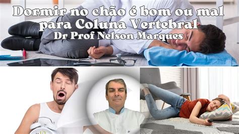 Dormir No Ch O Bom Ou Mal Para Sua Coluna Vertebral Dr Prof Nelson