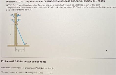 Solved Problem Guy Wire System Dependent Chegg