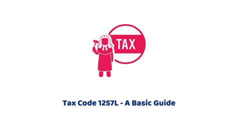 All You Need To Know About HMRC Tax Code 1257L