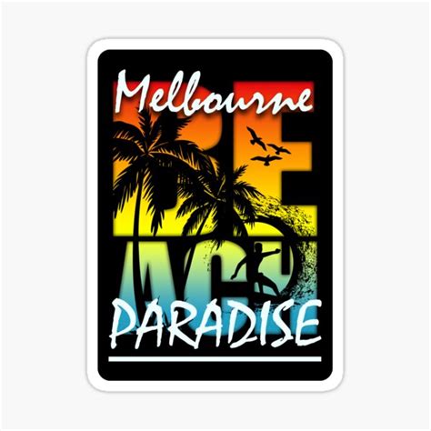 Melbourne Beach Paradise Sticker For Sale By Revolutionking Redbubble