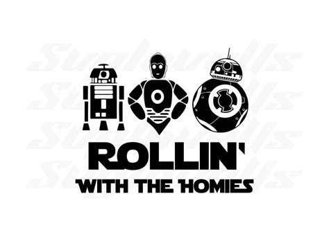 Star Wars Svg Rollin With The Homies Svg Eps Png Dxf R2D2