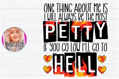 Funny Petty Sarcasm Quote Sublimation Graphic By Tinsleydesignco