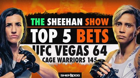 Top 5 Bets Ufc Vegas 64 And Cage Warriors 145 Betting Tips Picks Predictions The Sheehan