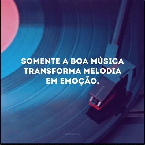 42 frases sobre música para ligar o som e aproveitar a vida