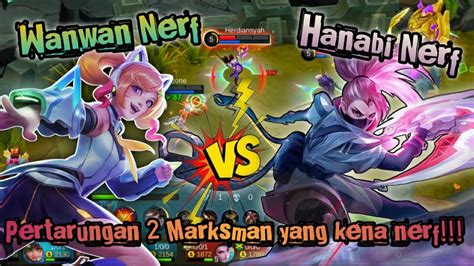 Pertartungan Marksman Yang Kena Nerf Di Patch Terbaru Wanwan Vs