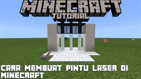 Cara Membuat Pintu Laser Yang Bekerja Di Minecraft No Mods No Addons