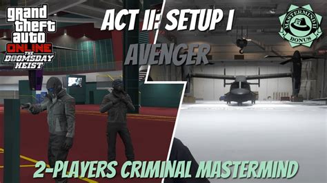 Gta Online Doomsday Heist Player Criminal Mastermind Act Ii