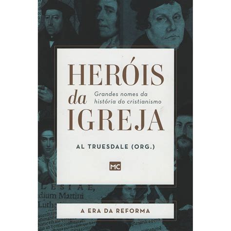 Box Heróis Da Igreja Grandes Nomes Da História Do Cristianismo